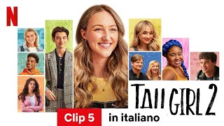 Tall Girl 2 Clip 5  Trailer in italiano  Netflix [upl. by Stepha]