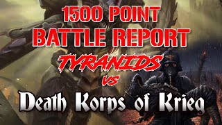 10th Edition 1500 Point Battle Report Tyranids vs Death Korps of Krieg [upl. by Encrata]