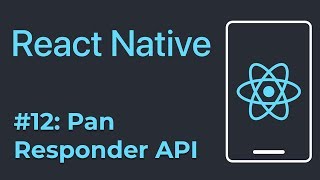 12 Pan Responder API  React Native Animations [upl. by Ekard]