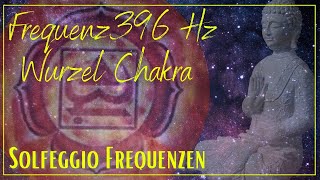 Solfeggio Frequenz 396Hz⭐Wurzel Chakra⭐Befreiung von negativen Gefühlen [upl. by Aleahcim]