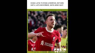 Diogo Jota to Miss Liverpool Return Until Late November Says Arne Slot [upl. by Deland]