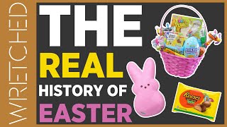 The REAL History of Easter  WRETCHED [upl. by Anialem323]