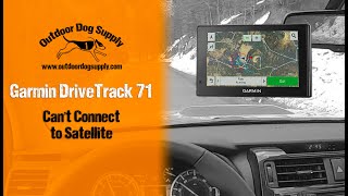 Garmin DriveTrack 71  Cant Connect to Satellite [upl. by Kaylil]