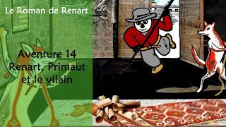 Le Roman de Renart Aventure 14  Renart Primaut et le vilain [upl. by Fitting]