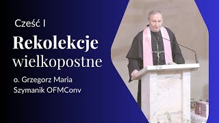 Rekolekcje wielkopostne 2024 cz 1 [upl. by Alfy]