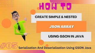 How To Create Simple amp Nested JSON Array Using GSON Java Library  gson java [upl. by Adlai86]