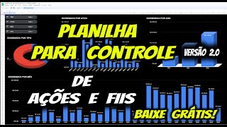 PLANILHA AUTOMÁTICA PARA CONTROLE DE FIIs E AÇÕES GRÁTIS VERSÃO 20 [upl. by Ynnohj693]