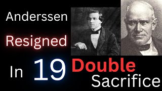 Failed  Paul Morphy vs Adolf Anderssen chess game [upl. by Matazzoni688]