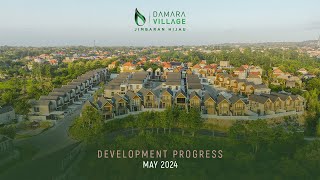 DEVELOPMENT PROGRESS MAY 2024 DAMARA VILLAGE JIMBARAN HIJAU [upl. by Seiter]