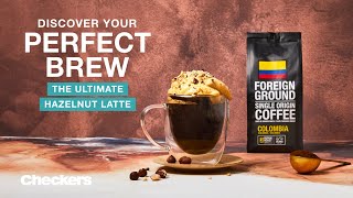 The Ultimate Hazelnut Latte Recipe  Checkers South Africa [upl. by Petersen]