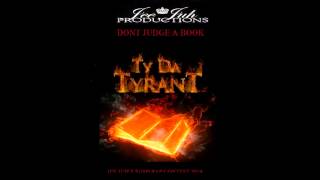 Ty Da Tyrant Dont Judge A Book Jee Juhquots Rap Contest Jan2014 [upl. by Dorej573]