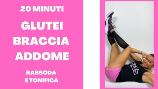 GLUTEI BRACCIA ADDOME 20 MINUTI CIRCUITO [upl. by Genesia736]