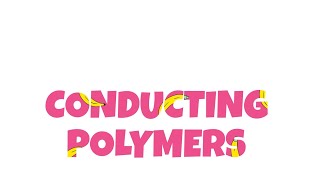 CONDUCTING POLYMERS TYPES amp CAUSES FOR CONDUCTIONsadhanadhananjaya CHEMISTRY WINS [upl. by Llehsyt]