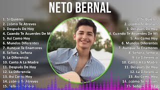 Neto Bernal 2024 MIX Las Mejores Canciones  Si Quieres ¿cómo Te Atreves Después De Hoy Cuand [upl. by Yolanda]