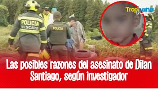 Dilan Santiago Investigador revela las posibles razones de su asesinato [upl. by Gypsie209]