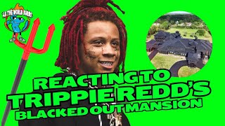 Reacting To Trippie Redds Blacked Out Mansion The Devils Playground [upl. by Asaph693]