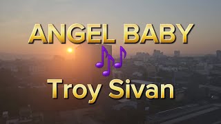 ANGEL BABY Lyrics By Troy Sivan [upl. by Eskil]