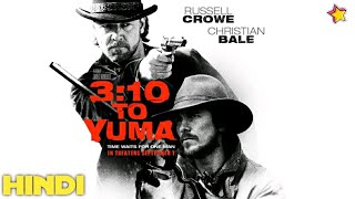 310 Yuma 2007 Movie Explained In Hindi  Unknown Facts  IMDb 7710 [upl. by Noryk]