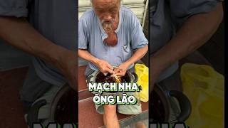 KẸO MẠCH NHA CỦA ÔNG LÃO ĐÁNG THƯƠNG [upl. by Enohs]