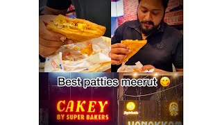 Cakey By Super Bakers Meerut Abulane ki Sabse Best patties viralvideovlog [upl. by Eelsel]