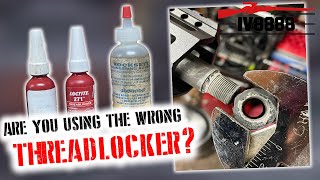 Are You Using the Wrong Threadlocker [upl. by Gnay259]