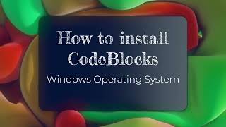 How to install CodeBlocks on Windows 1011 [upl. by Ellenet]