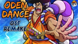 One Piece – ODEN DANCE Theme  HQ Remake [upl. by Krock399]