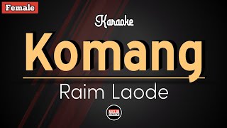 Komang  Raim Laode Karaoke Female Key [upl. by Atnohs]