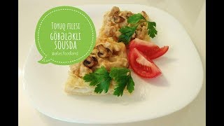 Toyuq filesi göbələklə qaymaqlı sousda Qaymaqlı sousda toyuq ve göbələk I Afas foodland [upl. by Alister688]