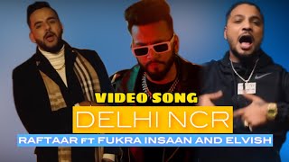 Delhi NCR video song announcement Raftaar ft Fukra Insaan and Elvish Yadav song out soon [upl. by Thrift]