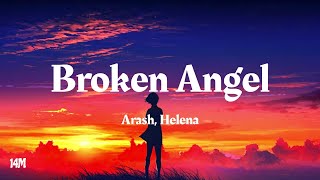 Broken Angel  Arash ft Helena Lyrics [upl. by Siroled]