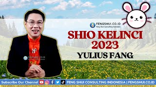 Shio Kelinci di Tahun 2023  Yulius Fang Feng Shui Consulting Indonesia [upl. by Colburn]