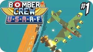 Bomber Crew Gameplay  USAAF Campaign 1 New Systems New Planes New Enemies [upl. by Htehpaj]