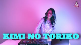 KIMI NO TORIKO REMIX DJ IMUT GHEA YOUBI [upl. by Enovaj]