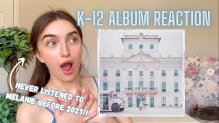 SONGWRITER REACTS TO K12 FOR THE FIRST TIME  Melanie Martinez Album Reaction [upl. by Aimit]