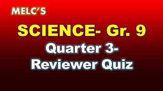 SCIENCE Gr 9 Quarter 3Reviewer Quiz [upl. by Dick303]