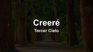 Tercer Cielo  CREERÉ  Letra  Lyrics [upl. by Llerruj]