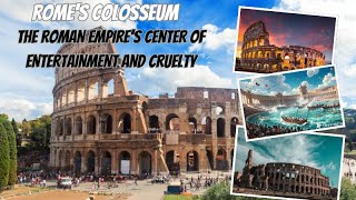 Romes Colosseum The Roman Empires Center of Entertainment and Cruelty [upl. by Bordy]