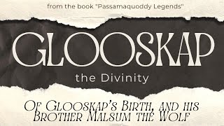 Glooskap the Divinity  Passamaquoddy Legends story preview NativeAmerican [upl. by Huan]