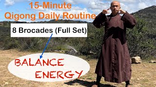 15Minute Daily Qigong Routine to BALANCE ENERGY  8 BROCADES  BADUANJIN Full SetSilent [upl. by Ailedo689]