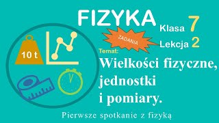 Fizyka Klasa 7 Lekcja 2 Wielkości fizyczne jednostki i pomiary rozwiązywanie zadań [upl. by Festus679]