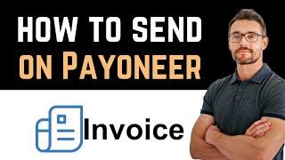 ✅ How To Send Invoice on Payoneer Full Guide [upl. by Maximo]