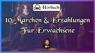 10 Märchen amp Erzählungen für Erwachsene zum Entspannen Einschlafen amp Träumen langes Hörbuch [upl. by Nuahsad]