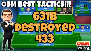 OSM Best Tactics 631B Destroyed 433  Manager OSM [upl. by Henebry629]