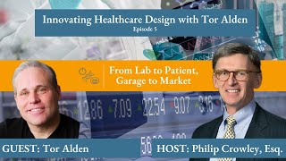 Innovating Healthcare Design with Tor Alden [upl. by Nylteak460]