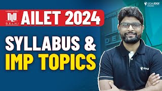 AILET Syllabus 2024  Most Important Topics for AILET  AILET 2024 Preparation [upl. by Killen824]