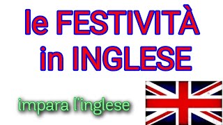 IMPARA LE FESTIVITÀ IN INGLESE  Festivity Frasi italiano inglese [upl. by Aivital]