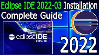 How to install Eclipse IDE 202203 on Windows 1011 with JDK  2022 Update  Eclipse  JAVA 17 [upl. by Singer]