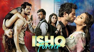 Ishq Forever 2016 New Released Hindi Love Story Movie  Krishna Chaturvedi Javed Jaffrey Ruhi S [upl. by Boor188]