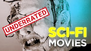 Underrated SciFi Films You Need to Watch [upl. by Trudnak]